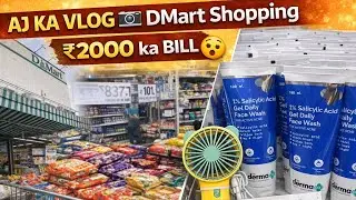 DMart Shopping Vlog 🛍️ | Bahut Sara Shopping 🛒 | ₹2000 Ka Bill😮
