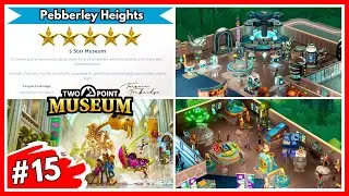Two Point Museum: EP: 15 - Pebberley Heights 5 Star - PC Gameplay - (No Commentary)
