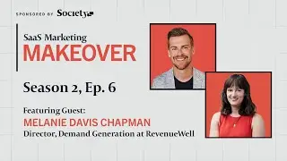 SaaS Marketing Makeover for Mailchimp - With RevenueWell's Director of Demand Gen, Melanie Chapman