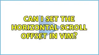Can I set the horizontal scroll offset in Vim?