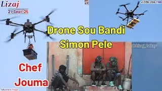 Anmwey anpil Kout Drone nan Simon Pele nan Aniv&egrave;s&egrave; Jouma, Tigrenn 5 mouri, plizy&egrave; General