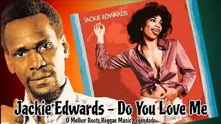 Jackie Edwards &ndash; Do You Love Me (Roots Reggae Legendado)
