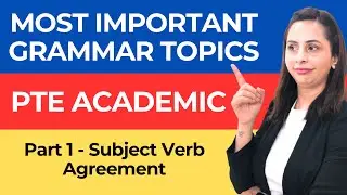 PTE Grammar - Most important topics to know - Part 1: Subject Verb Agreement