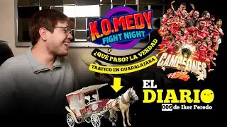 TOLUCA CAMPEÓN | LA VERDAD, ¿POR QUÉ SE CANCELO  KOMEDY FIGHT NIGHT? | TRAFICO TAPATÍO | EDDIP 6