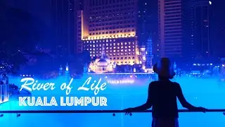 The fantasy of River of Life in KUALA LUMPUR | Malaysia Travel