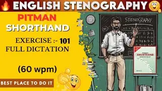 Стенография Питмана | Упражнение 101 | Скорость: 60 слов в минуту | Курсы Акшаты