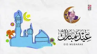 Eid Mubarak | Happy Eid | Eid ul Fitr | Eid Blessings