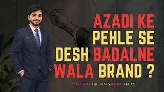 Tata Group Full Story P-1 | Ratan Tata | Nano Failure | Indian Brand History