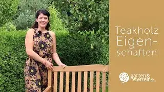 ▶ TEAKHOLZ EIGENSCHAFTEN &ndash; Darum ist Teakholz so beliebt! | Garten-und-Freizeit.de