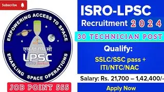 ISRO LPSC RECRUITMENT 2024@jobpoint555