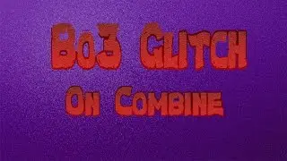 Call of duty Bo3 | New high ledge on combine | easy glitch