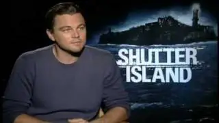 Leonardo DiCaprio on his SHUTTER ISLAND Character and Acting Process