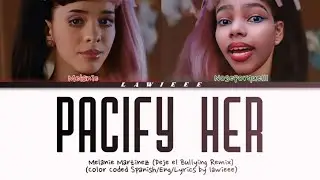 [REPOST] Melanie Martinez - 'Pacify Her' (ft. Noseporque111) (Color Coded Spanish/English/Lyrics)