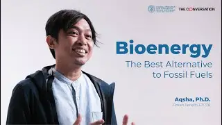 Aqsha, Ph.D. - Bioenergy, The Best Alternative to Fossil Fuels (WSL Vol. 6)