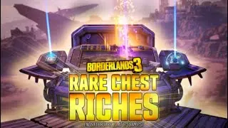 Borderlands 3: Rare Chest RICHES Mini Event! Details (How To Score LOOT!)