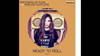 Brothers Of Funk, Analog Hustlers - Ready To Roll (Original Mix)