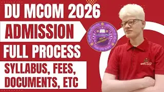 DU MCOM ADMISSION DETAILS 2026 CUET PG | ELIGIBILITY, FEES, ENTRANCE, DOCUMENTS ETC| DU MCOM 2026