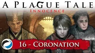 Expert Walkthrough with all collectibles and trophies - Chapter 16 - A Plague Tale: Innocence