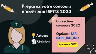 préparez votre concours d'accès aux ISPITS 2023➡️ Correction épreuve svt 2022📣IAR-ISUSI-IBO-IND prt1