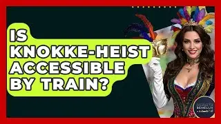 Is Knokke-Heist Accessible By Train? - Exploring The Benelux