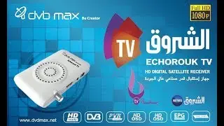 dvb max Echorouk TV ..... soon ..... قريبا