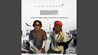 HardBody (feat. RICCH KID)