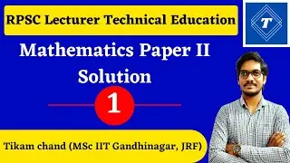 RPSC Lecturer Technical Education Mathematics Question Paper 2 Solution | Part-1 | Q 01-07 | TIMES