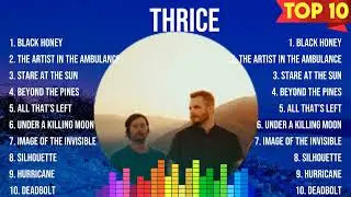 Thrice Songs Playlist 2024 - Top Tracks 2024 Playlist - Billboard Best Singer Thrice Greatest