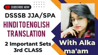 DSSSB JJA SPA|HINDI TO ENGLISH TRANSLATION3|DESCRIPTIVE PAPER PREPARATION|VIMPORTANT|WITH ALKA MA'AM