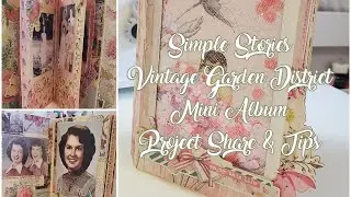 Vintage Mini Album - Simple Stories Vintage Garden District - Tips & Share