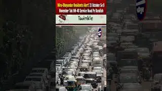 Mira-Bhayandar Residents Alert! 31 October Se 8 November Tak NH-48 Service Road Pe Bandish