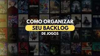 BACKLOGGD: Aprenda a organizar o seu backlog de jogos
