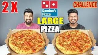 2 X LARGE DOMINOS CHICKEN PIZZA CHALLENGE | DOMINOS PIZZA EATING | Food Challenge India (Episode 65)