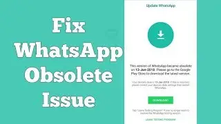 How To Fix WhatsApp Obsolete Error | This Version Of WhatsApp Became Obsolete | (Working 2020)