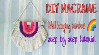 DIY MACRAME WALL HANGING RAINBOW| TUTORIAL WALL HANGING MACRAME RAINBOW