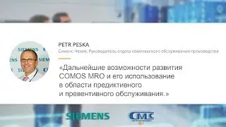 Petr Peska (Siemens) &mdash; Развитие и использование COMOS MRO в предиктивнoм и превентивном обслуживании