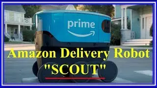 Amazon Delivery Robot Named Scout a Six Wheeled Self Driving Electrical Vehicle is ready to launch