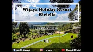 Never Ending Journey #03 | Wijaya Holiday Resort - Kiriella