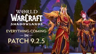 EVERYTHING Coming in Patch 9.2.5 | Shadowlands