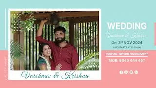 VAISHNAV & KRISHNA | WEDDING LIVE STREAMING