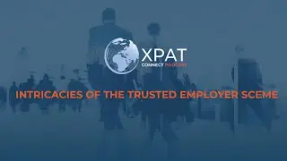 PODCAST | Intricacies of the Trusted Employer Scheme (TES) with the Department of Home Affairs