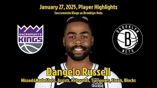 Dangelo Russell Highlights | Sacramento Kings vs Brooklyn Nets | 27 January 2025