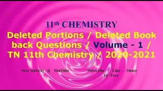 Deleted Portions / Deleted Book back Questions / Volume - 1 / TN 11th Chemistry / 2020-2021