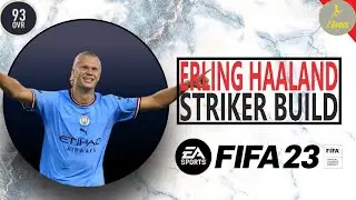 93 Overall Erling Haaland Striker (ST) Build - FIFA 23 Career Mode