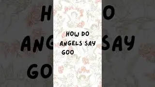 #shorts How do angels say goodbye?&ldquo;Halo, halo, I&rsquo;ll see you later!&rdquo;