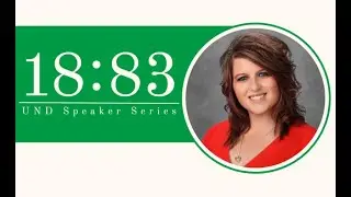 UND 18:83 Speaker Series: Heather Novak