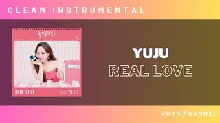 [Clean Instrumental] YUJU - Real Love (Love in Contract OST Part 1)