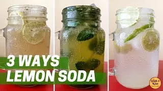 3 Refreshing Soda Lemonade Recipes | Lemon Soda Recipes | Masala / Mint & Chilli Lemon Soda