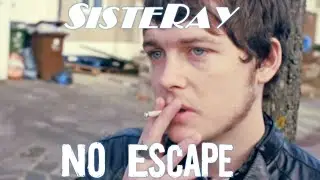 SISTERAY - NO ESCAPE [OFFICIAL VIDEO]