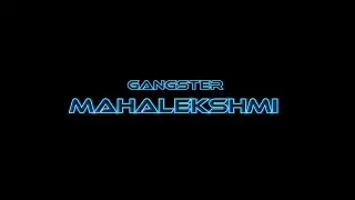 Gangster Mahalekshmi (Tamil) Title Card | Rajkrishnan | Arjun PS | Nexus Supernova | Route note